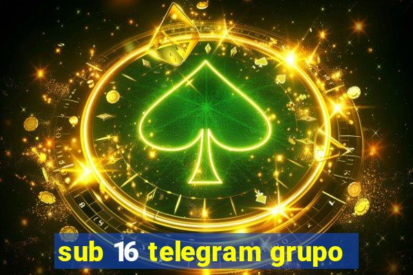 sub 16 telegram grupo